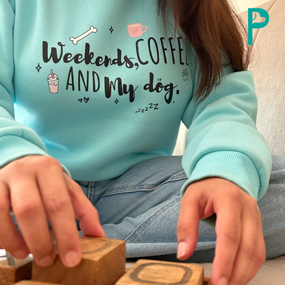 "Weekends, Coffee & My Dog" Hooman Fleece Sweatshirt